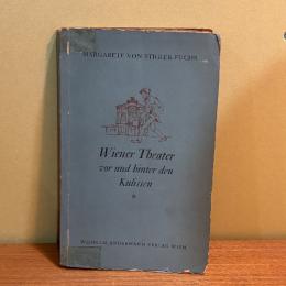 Wiener Theater. vor und hinter den kulissen