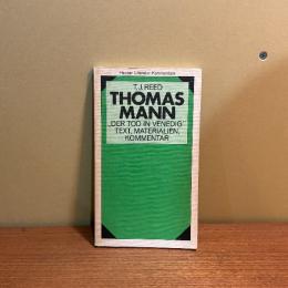 Thomas Mann. Der Tod in Vending. Text, Materialien, Kommentar mit den bisher unveroffentlichten Arbeitsnotizen Thomas Manns
