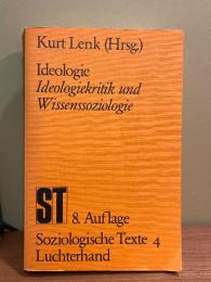 Ideologie Ideologiekritik und Wissenssoziologie Herausgegeben und eingeleitet von Kurt Lenk