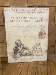 Leonardo da Vinci, Master Draftsman [New York Metropolitan Museum of Art Series]