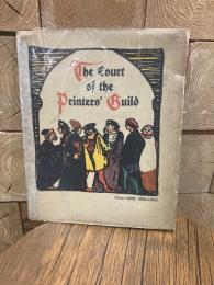 （英）印刷メーカーのギルド　The Court of Printers' Guild. With Decorations by Lovat Fraser.