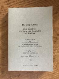 Der ewige Anfang. Zum Verhaltnis von Natur und Geschichte bei Schelling. Dissertation zur Erlangung des Doktor-Grades der Philosophischen Fakultat der Eberhard-Universitat Tubingen.