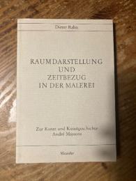 Raumdarstellung und zeitbezug in der Malerei. Zur Kunst und Kunstgeschichte Andre Massons.
