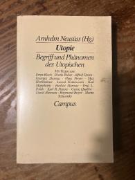 （独）ユートピア〜ユートピア的なものの概念と現象　ノイズース編Utopie. Begriff und Phanomen des Utopischen.