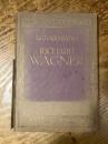 （独）リヒャルト・ワーグナー　バトカ著　ベルリン、1919年刊　Richard Wagner. [Betuhmte Musiker, 20]