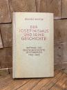 Der Josefinismus und seine Geschichte Beitrage zur Geistesgeschichte oesterreichs 1740-1848