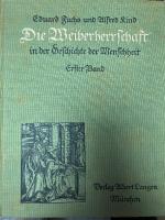 【初版】Die Weiberherrschaft in der Geschichte der Menschheit. Mit 665 Textillustrationen und 90 Beilagen. 3Bde (2 Bande und ein Erganzungsband, komplett).
