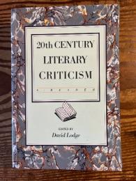 20th Century Literary Criticism. A Reader.
