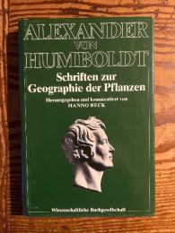 （独）植物地理学論文　アレクサンダー・フォン・フンボルト著　ベック編　Schriften zur Geographie der Pflanzen. Herausgegeben und kommentiert  von Hanno Beck.