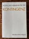 （独）偶然　Kontingenz Herausgegeben von Gerhart v. Graeveniz und Odo Marqyard in Zusammenarbeit mit Matthias Christen ［Poetik und Hermeneutik］