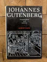 （独）ヨハネス・グーテンベルク〜その人間と業績 Johannes Gutenberg. Personlichkeit und Leistung. 