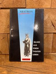 Nestroy. Bilder aus einem Theaterleben. Herausgegeben von Gottfried Riedl