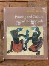 Painting and Culture of the Mongols. Translated from the German with an Introduction By E. D. Phillips.