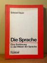 Die Sprache. Eine Einfuhrung in das Wesen der Sprache.