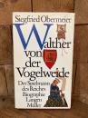 Walther von der Vogelweide. Der Spielmann des Reiches.
