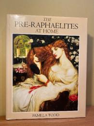 The Pre-Raphaelites at Home.