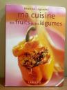 Ma cuisine des Fruits et des legumes.