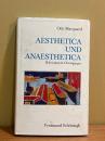 Aesthetica und Anaesthetica. Philosophische Uberlegungen.