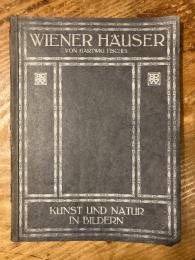 （独）ウィーンの建築図集　Wiener Häuser. Kunst und Natur in Bildern. 1. Teil.