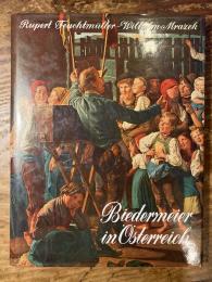 （独）オーストリアのビーダーマイヤー　Biedermeier in Österreich. Mit 120 Bildern, davon 24 in Farben.