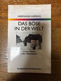 (独)世の中の悪：神の力か無力か？、 Das Böse in der Welt : Gottes Macht oder Ohnmacht?