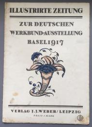 （独）絵入新聞　ドイツ工作連盟バーゼル展　1917年5月31日号Illustrierte Zeitung zur Deutschen Werkbund-Ausstellung Basel 1917. Nr. 3857. 148 Bd. 31.Mai 1917. 
