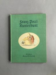 【ドイツ児童書】（独）色とりどり　フランツ・ポッチ　ディートリッヒ、1910年ごろPocci, Franz u. Konrad Dreher. Kunterbunt. Mchn., Dietrich, o. J.　