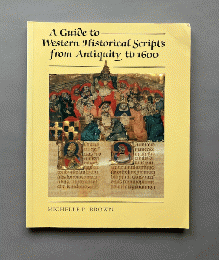 （英）古代から1600年までの西欧の書体　A guide to western historical scripts from antiquity to 1600