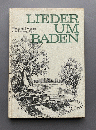 (独)ドイツ・バーデン歌集 [楽譜と歌詞] Lieder um Baden. Worte und Weisen. Mit Klavier und Gittarenbegleitung.