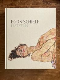 (英) エゴン・シーレの晩年（レオポルト美術館展覧会図録）Changing Times. Egon Schiele's Last Years 1914-1918.