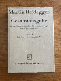 (独) アナクシマンドロスの箴言 ハイデガー全集第三部第78巻　Der Spruch des Anaximander. Gesamtausgabe. Abt. III/ Bd.78