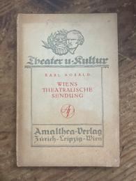 (独) ウィーン演劇便り カール・コーボルト著　Wiens theatralische Sendung. [Theater und Kultur, Bd.7]