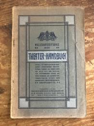 (独) ヴァリスハウサー書店演劇関係古書目録 (1900年ごろウィーン）Wallishausser'sches neues Theater=handbuch. Enthält die wichtigsten im Buchhandel erschienenen Theaterstücke, ferner ein Verzeichnis der besten von Dilettanten aufführbaren Stücke mit Inhaltsanagbe, die gesamte Vortragsliteratur, Werke über Dramaturgie, Theaterheschichte Schauspielkunst etc. etc.