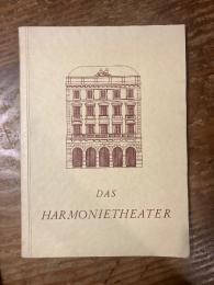 (独)Das Harmonietheater. Beiträge zur Heimatkunde des IX. Bezirks. Bd.1. 14. Sonderausstellung des Heimatmuseums Alsergrund, Wien.