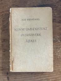 (独) 後期リルケ作品における芸術と実存　ブッデベルク著　Kunst und Existenz im Spätwerk Rilkes. Eine Darstelung nach seinen Briefen.