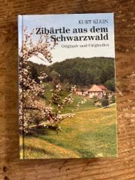 (独) シュヴァルツヴァルトのジベートル：オリジナルとオリジナルなもの〜30の物語と46の図版　Zibärtle aus dem Schwarzwald: Originale und Originelles un 30 Erzählungen und 46 Abbildungen.
