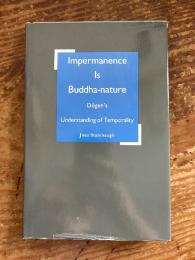 (英) 無常は仏性である：道元の時間性の理解　 Impermanence is Buddha-nature : Dogen's Understanding of Temporality