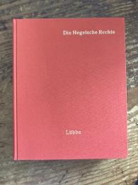Die Hegelsche Rechte : Texte aus den Werken von F.W. Carové, J.E. Erdmann, K. Fischer, E. Gans, H.F.W. Hinrichs, C.L. Michelet, H.B. Oppenheim, K. Rosenkranz und C. Rössler