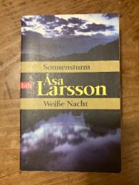 Sonnensturm. Weiße Nacht.