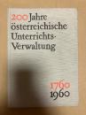(独) オーストリア教育行政200年：1760-1960年.ウィーン連邦教育省記念誌.200 Jahre österreichische Unterrichtsverwaltung : 1760 - 1960. Festschrift d. Bundesministeriums fur Unterricht in Wien.