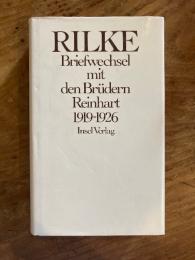 (独) リルケ〜ラインハルト兄弟往復書簡　インゼル書店　Rainer Maria Rilke Briefwechsel mit des Brüdern Reinhard 1919-1926. Hg. v. Rätus Luck.