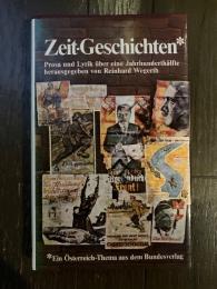 Zeit-Geschichten. Prosa und Lyrik über eine Jahrhunderthälfte.