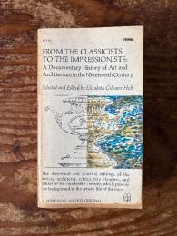(英) 19世紀の芸術と建築の歴史〜古典主義者から印象主義者へ　ホルト著　From the classicists to the impressionists : a documentary history of art and architecture in the 19th century