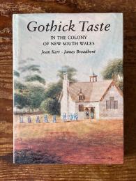 Gothick Taste in the Colony of New South Wales. Published as a limited edition of 1500 copies of which this is number 140.