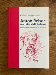 Anton Reiser und die "Michelein": Neue Funde zum Quietismus im 18. Jahrhundert