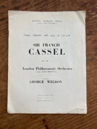 Royal Albert Hall. Sunday September 18th, 1955; Sir Francis Cassel and the London Philharmonic Orchestra. Conductor; George Weldon.
