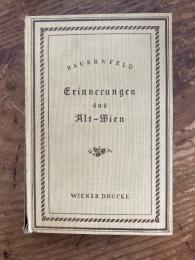 （独) 古いウィーンの思い出　バウエルンフェルト著　Erinnerungen aus Alt-Wien. Mit 28 Bildern. Hg. v. Josef Bindtner.