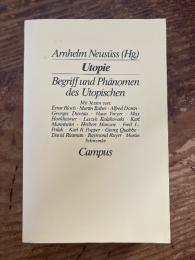 (独) ユートピア〜概念とユートピア的なものの現象　ノイズース編（論集）Utopie. Begriff und Phänomen des Utopischen.