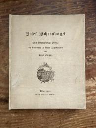 (独) ヨーゼフ・シュライフォーゲル　グロッシー著　Josef Schreyvogel : Eine Biographische Skizze als Einleitung zu Dessen Tagebüchern.