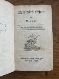 (独) ウィーンの記念品〜フランス語からのドイツ語訳 1777年刊行Denkwürdigekeiten von Wien. Aus dem Französischen übersetzt. Gedruckt für Henrich Lyonel, Herrn von Visp 1777. 3Tle in 1 Bd.